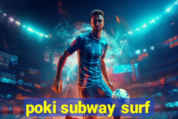 poki subway surf